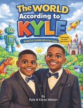 Paperback The World According to Kyle: Twinning on the Spectrum Book