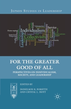 Paperback For the Greater Good of All: Perspectives on Individualism, Society, and Leadership Book