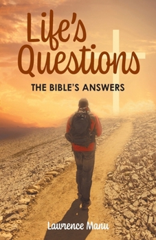 Life's Questions: The Bible's Answers