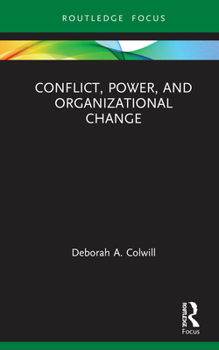 Hardcover Conflict, Power, and Organizational Change Book