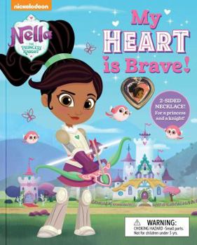 Hardcover Nickelodeon Nella the Princess Knight: My Heart Is Brave Book