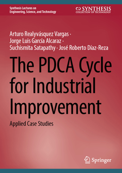 Hardcover The Pdca Cycle for Industrial Improvement: Applied Case Studies Book