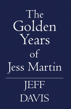 Paperback The Golden Years of Jess Martin Book