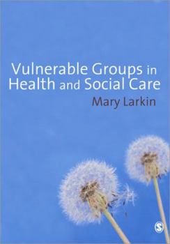 Paperback Vulnerable Groups in Health and Social Care Book