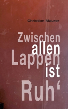 Paperback Zwischen allen Lappen ist Ruh' [German] Book