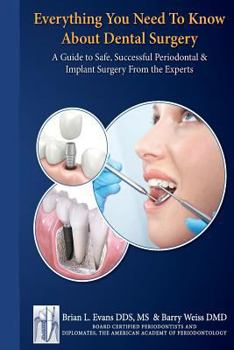 Paperback Everything You Need to Know about Periodontal and Implant Surgery: A Guide to Safe, Successful Periodontal & Implant Surgery From the Experts Book