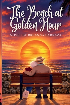 Paperback The Bench at Golden Hour Book