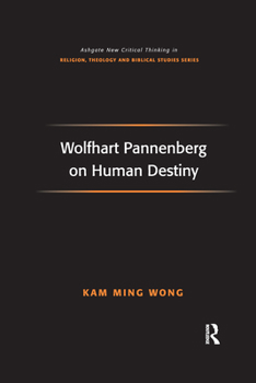 Paperback Wolfhart Pannenberg on Human Destiny Book