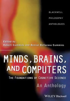 Paperback Minds, Brains, and Computers: An Historical Introduction to the Foundations of Cognitive Science Book