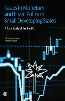 Paperback Issues in Monetary and Fiscal Policy in Small Developing States: A Case Study of the Pacific Book