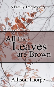 All the Leaves Are Brown (Family Tree Mystery)