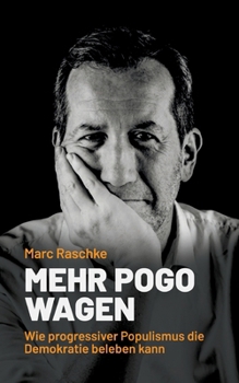Paperback Mehr Pogo wagen: Wie progressiver Populismus die Demokratie beleben kann (German Edition) [German] Book