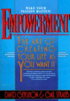 Paperback Empowerment: The Art of Creating Life as You Want It Book