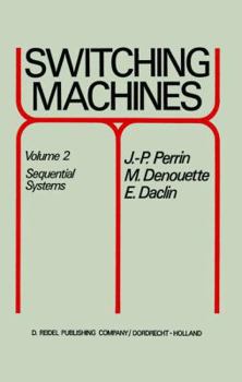 Paperback Switching Machines: Volume 2 Sequential Systems Book