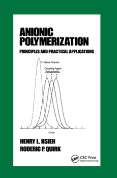 Hardcover Anionic Polymerization: Principles and Practical Applications Book