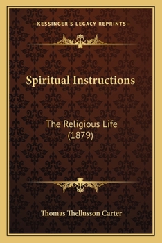 Spiritual Instructions. The Religious Life