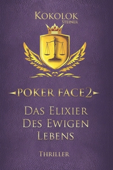 Paperback Poker Face 3.5: Das Elixier des Ewigen Lebens [German] Book