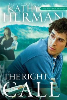 The Right Call - Book #3 of the Sophie Trace Trilogy