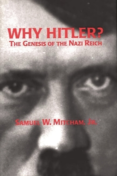 Hardcover Why Hitler?: The Genesis of the Nazi Reich Book