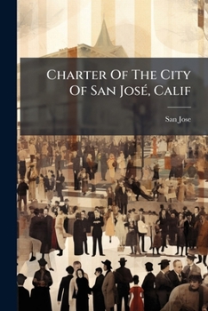 Charter of the City of San Jose, Calif