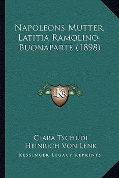Paperback Napoleons Mutter, Latitia Ramolino-Buonaparte (1898) [German] Book