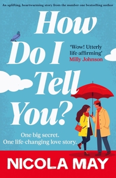 Paperback How Do I Tell You?: An Uplifting, Heartwarming Story from the Number One Bestselling Author Book