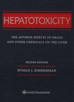 Hardcover Hepatotoxicity: The Adverse Effects of Drugs and Other Chemicals on the Liver Book