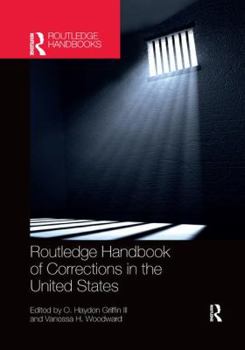 Routledge Handbook of Corrections in the United States - Book  of the Routledge International Handbooks