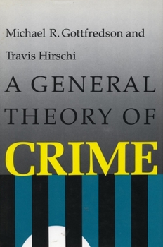 Paperback A General Theory of Crime Book