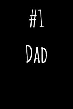 #1 DAD: Inspirational and Motivational Journal/Notebook – 128 Lined pages in a 6x9 inch Softcover Notebook (Hashtag Word Series)