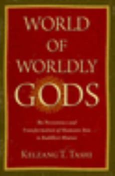Hardcover World of Worldly Gods: The Persistence and Transformation of Shamanic Bon in Buddhist Bhutan Book