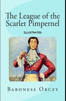 The League of the Scarlet Pimpernel Illustrated