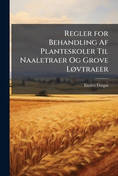 Paperback Regler for Behandling Af Planteskoler Til Naaletraer Og Grove Løvtraeer [Danish] Book