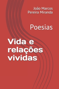 Paperback Vida e rela??es vividas: Poesias [Portuguese] Book