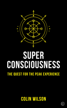 Paperback Super Consciousness: The Quest for the Peak Experience Book