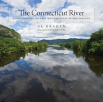 Hardcover The Connecticut River: A Photographic Journey Into the Heart of New England Book