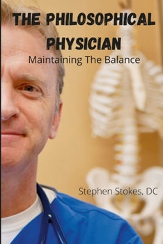 Paperback The Philosophical Physician: Maintaining The Balance Book