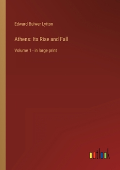 Paperback Athens: Its Rise and Fall: Volume 1 - in large print Book