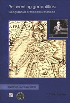Paperback Reinventing Geopolitics: Geographies of Modern Statehood Book