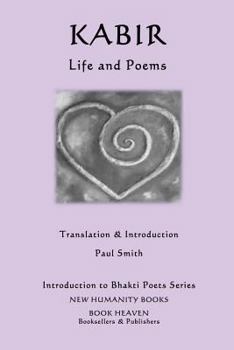 Paperback Kabir - Life and Poems Book