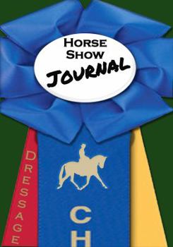 Paperback Horse Show Journal: Dressage Edition Book