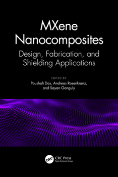 Paperback MXene Nanocomposites: Design, Fabrication, and Shielding Applications Book