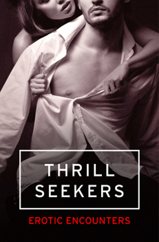 Paperback Thrill Seekers: Erotic Encounters Book