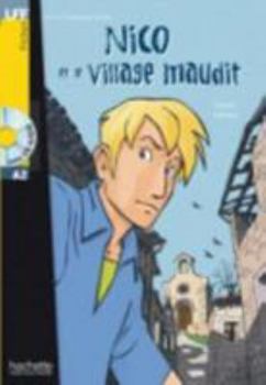 Hardcover Nico Et Le Village Maudit + CD Audio (A2): Nico Et Le Village Maudit + CD Audio (A2) [French] Book