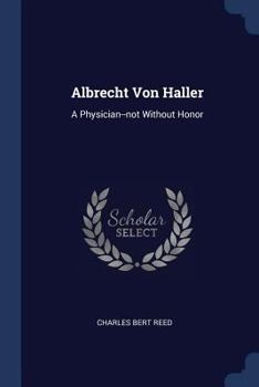 Paperback Albrecht Von Haller: A Physician--not Without Honor Book