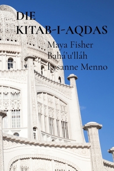 Paperback Die Kitab-I-Aqdas: Afrikaans vertaalde uitgawe [Afrikaans] Book