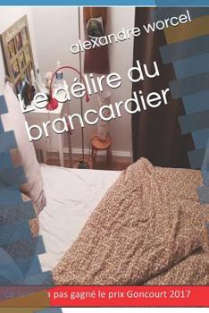 Paperback Le délire du brancardier [French] Book