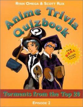 Paperback Anime Trivia Quizbook: Episode 2: Torments from the Top 20 Book