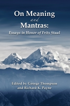 On Meaning and Mantras: Essays in Honor of Frits Staal - Book  of the Contemporary Issues in Buddhist Studies