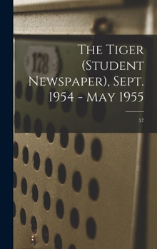 Hardcover The Tiger (student Newspaper), Sept. 1954 - May 1955; 57 Book